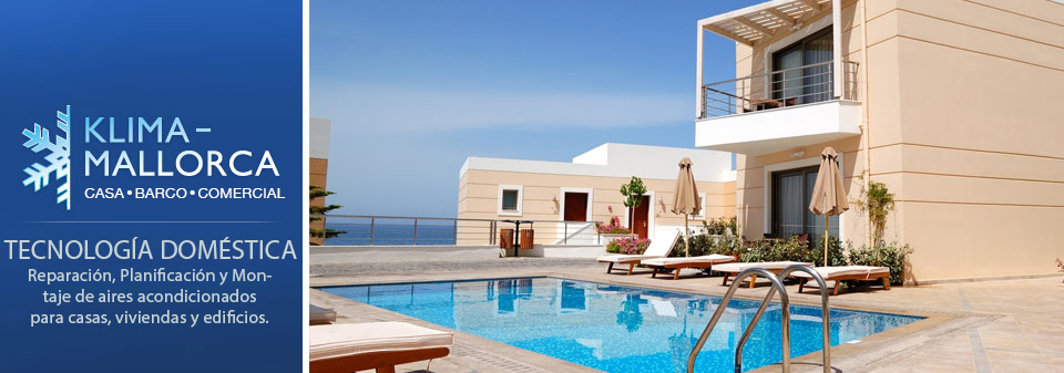 Aire Mallorca es su refrigeraci�n y aire acondicionado experto en tecnolog�a de Villa, Finca, casa y apartamento en Mallorca